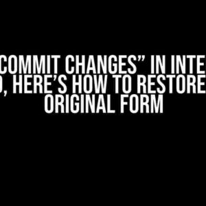 Oh No! “Commit Changes” in IntelliJ IDEA Changed, Here’s How to Restore it to its Original Form