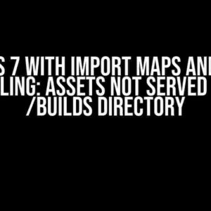 Rails 7 with Import Maps and CSS Bundling: Assets Not Served from /builds Directory