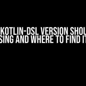 Which Kotlin-DSl Version Should I Be Using and Where to Find It?